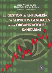 La gestión de enfermería y los servicios generales en las organizaciones sanitarias