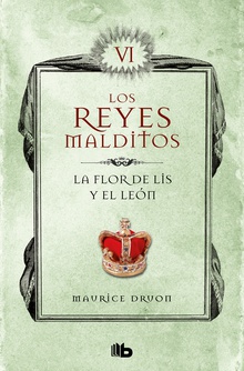 La flor de Lis y el león (Los Reyes Malditos 6)