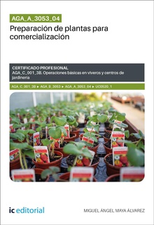 AGA_A_3053_04. Preparación de plantas para comercialización. AGA_C_001_3B