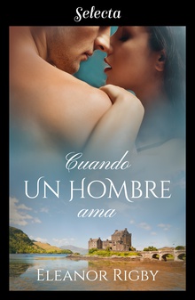 Cuando un hombre ama (Gillander's Whisky 1)