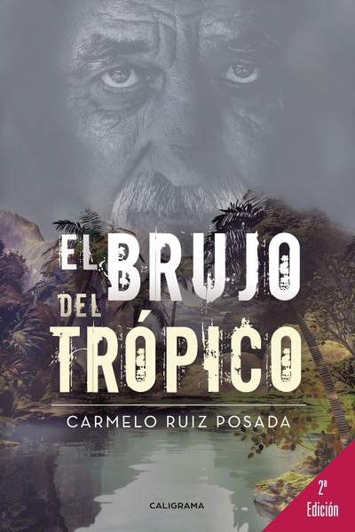 El brujo del trópico
