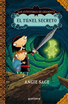 El túnel secreto (Las aventuras de Araminta 2)
