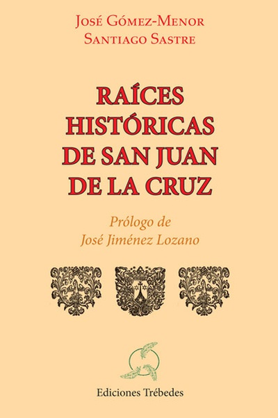 Raíces históricas de San Juan de la Cruz
