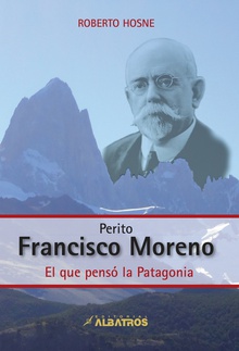 Perito Francisco Moreno EBOOK