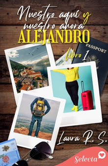 Nuestro aquí y ahora. Alejandro (Nuestro 1)