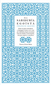 De la sabiduría egoísta (Serie Great Ideas 13)
