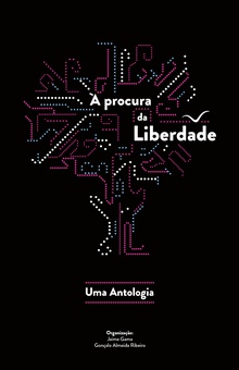 À Procura da Liberdade. Uma Antologia