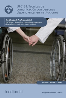 Técnicas de comunicación con personas dependientes en instituciones. SSCS0208