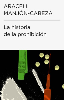 La historia de la prohibición (Colección Endebate)