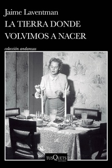 La tierra donde volvimos a nacer