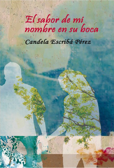 El sabor de mi nombre en su boca