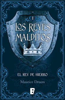 El rey de hierro (Los Reyes Malditos 1) (Los Reyes Malditos 1)