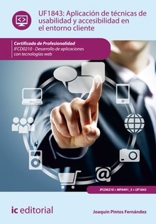 Aplicación de técnicas de usabilidad y accesibilidad en el entorno cliente. IFCD0210