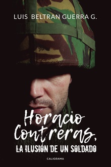 Horacio Contreras, la ilusión de un soldado