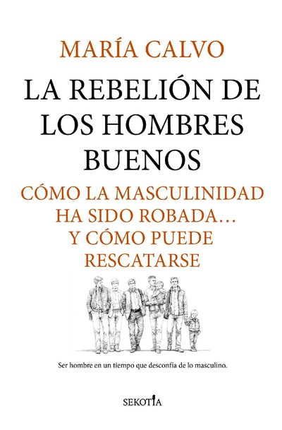 La rebelión de los hombres buenos