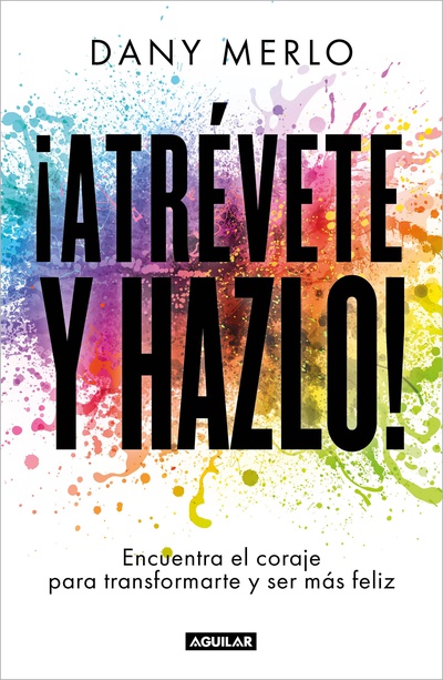 ¡Atrévete y hazlo!