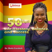 50 Tips For Life Mastery, Balance & Success