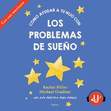 Cómo ayudar a tu hijo con los problemas de sueño
