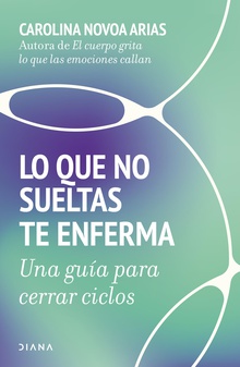 Lo que no sueltas te enferma