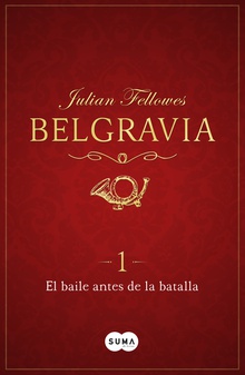 El baile antes de la batalla (Belgravia 1)