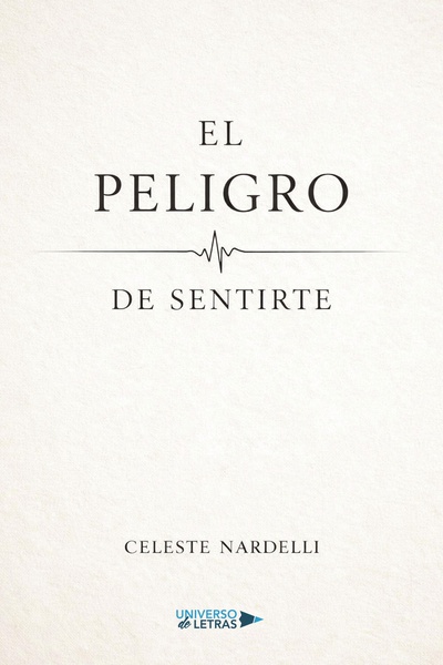 El peligro de sentirte