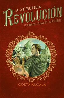Libres, Iguales, Justos (La Segunda Revolución 3)