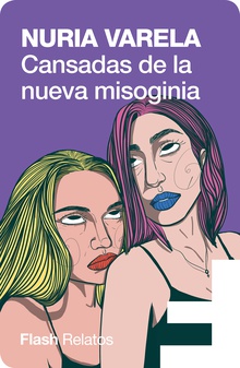 Cansadas de la nueva misoginia