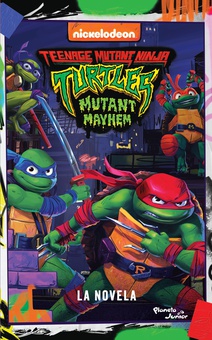Tortugas Ninja. Caos mutante. La novela