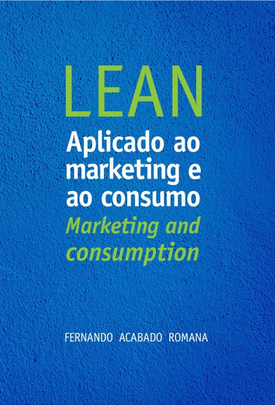 LEAN aplicado ao Marketing e ao Consumo LEAN: Marketing and Consumption