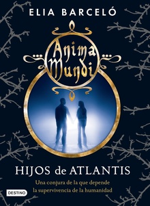 Hijos de Atlantis (Anima Mundi 2)