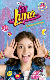 Soy Luna. El Viaje Comienza