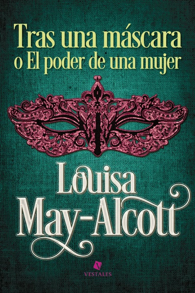 Tras una máscara o el poder de una mujer