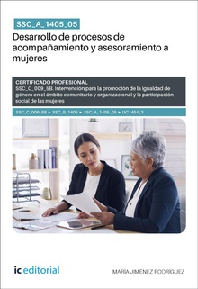 SSC_A_1405_05. Desarrollo de procesos de acompañamiento y asesoramiento a mujeres. SSC_C_009_5B