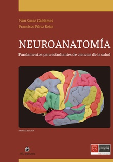 Neuroanatomía: fundamentos para estudiantes de ciencias de la salud