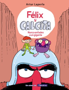 Nunca enfades a un gigante (Félix y Calcita 2)