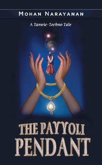 The Payyoli Pendant~A Tantric-Techno Tale