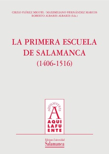 La primera escuela de Salamanca (1406-1516)