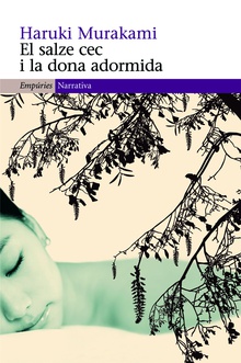 El salze cec i la dona adormida
