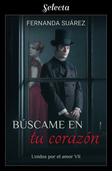 Búscame en tu corazón (Unidos por el amor 7)