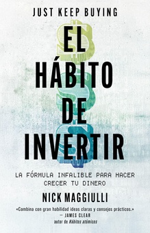 El hábito de invertir (Just Keep Buying)