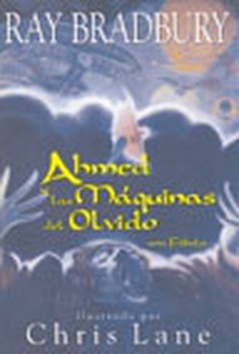 Ahmed y las máquinas del olvido