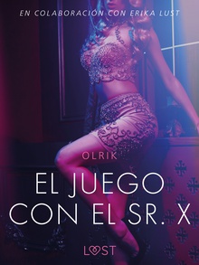 El juego con el Sr. X - Un relato erótico