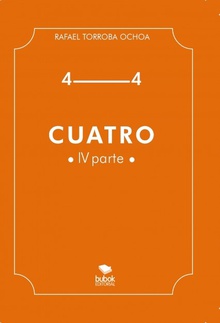 Cuatro (Parte IV)