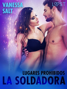 Lugares prohibidos: La soldadora