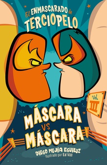 Máscara vs. Máscara (El enmascarado de terciopelo 3)