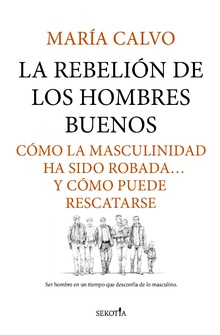 La rebelión de los hombres buenos