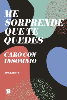 Me sorprende que te quedes