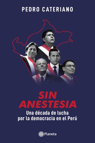 Sin anestesia. Una década de lucha democrática