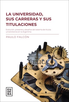 La universidad, sus carreras y titulaciones