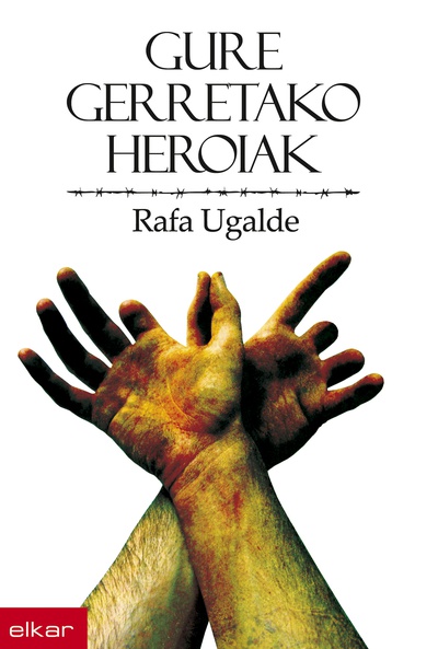 Gure gerretako heroiak